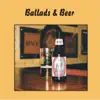 Various Artists - Ballads & Beer