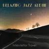 Various Artists - Relaxing Jazz Album (Interstellar Travel)